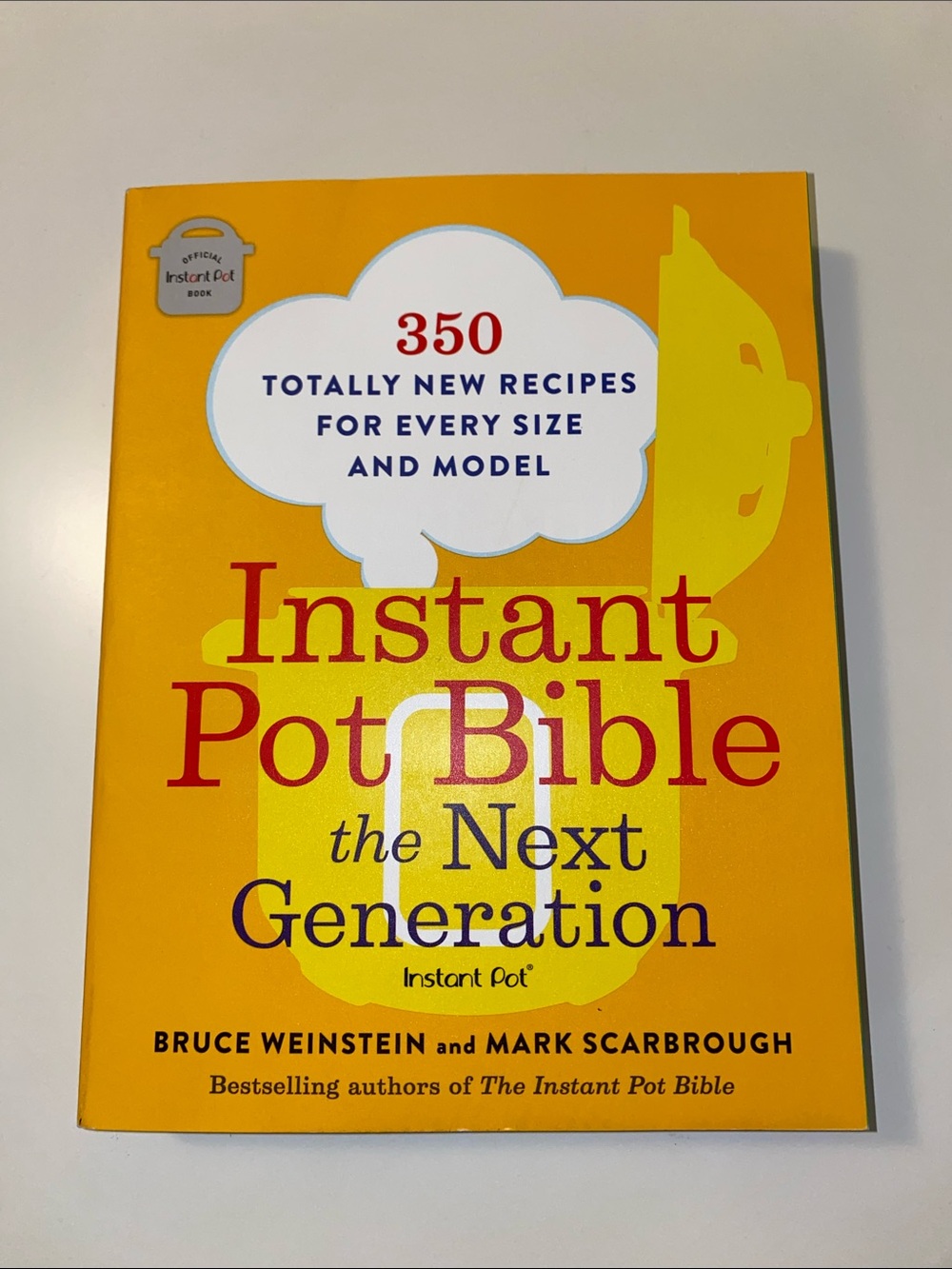 Instant Pot Bible the Next Generation Cookbook